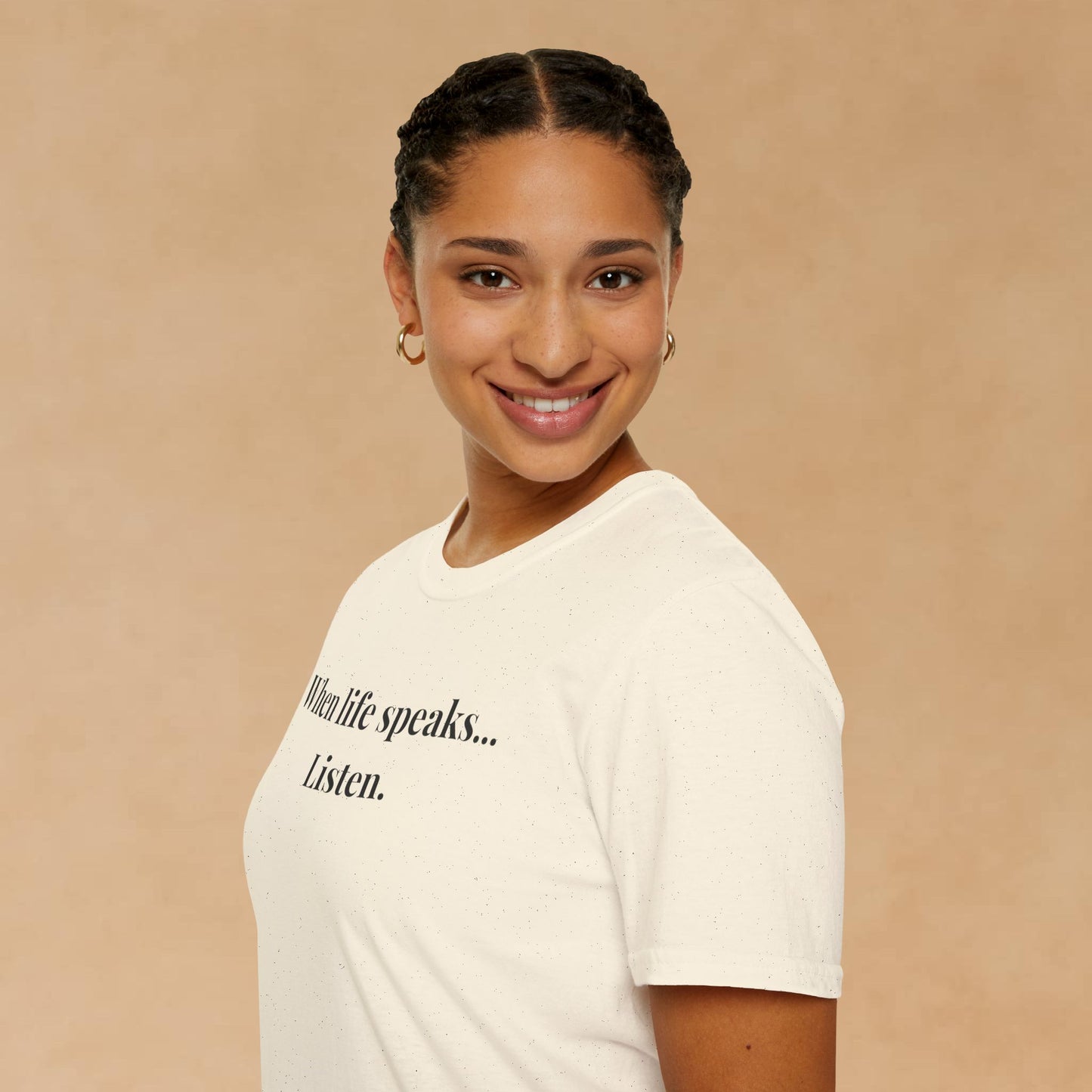 "When life speaks... Listen" - Unisex T-Shirt [Black Font]