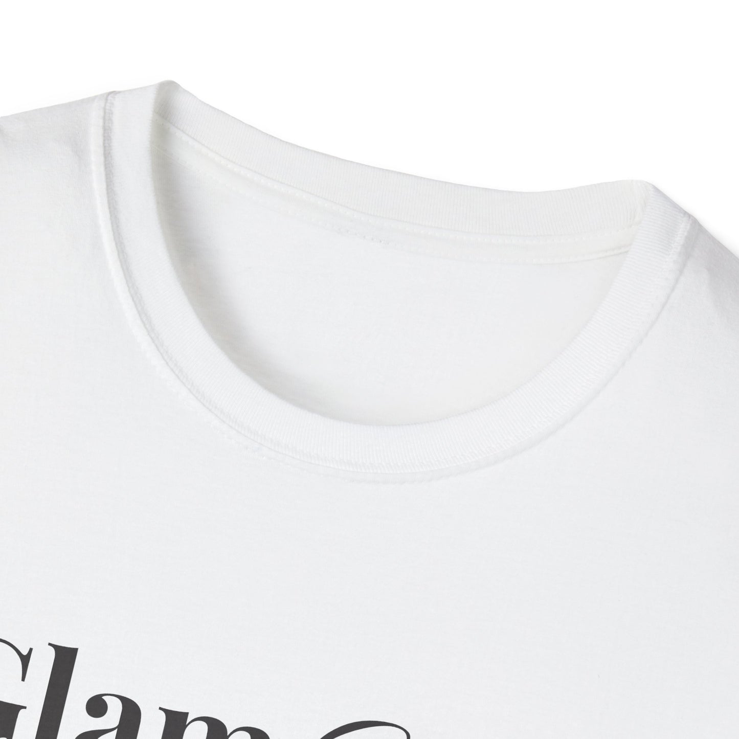 "Glam Girl" - Unisex T-Shirt [Black Font]