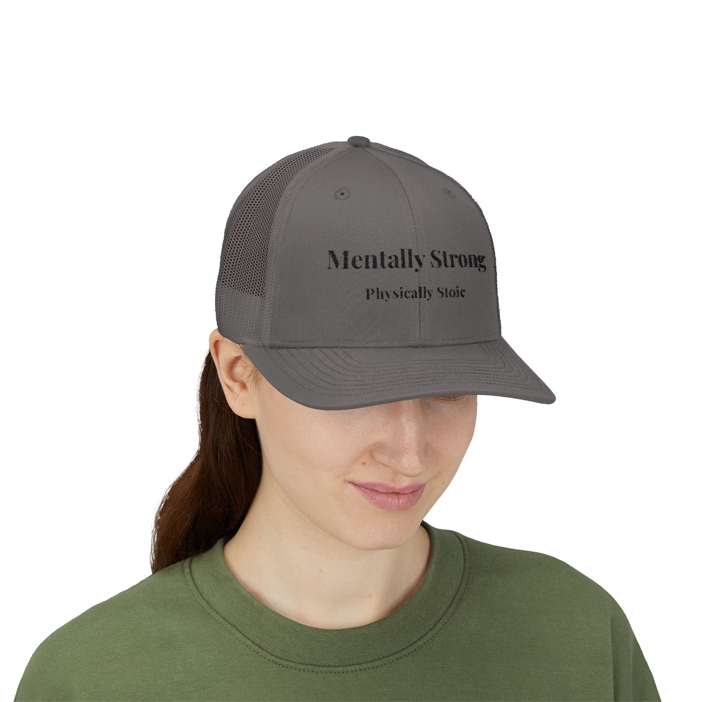 "Mentally Strong, Physically Stoic" Snapback Trucker Cap