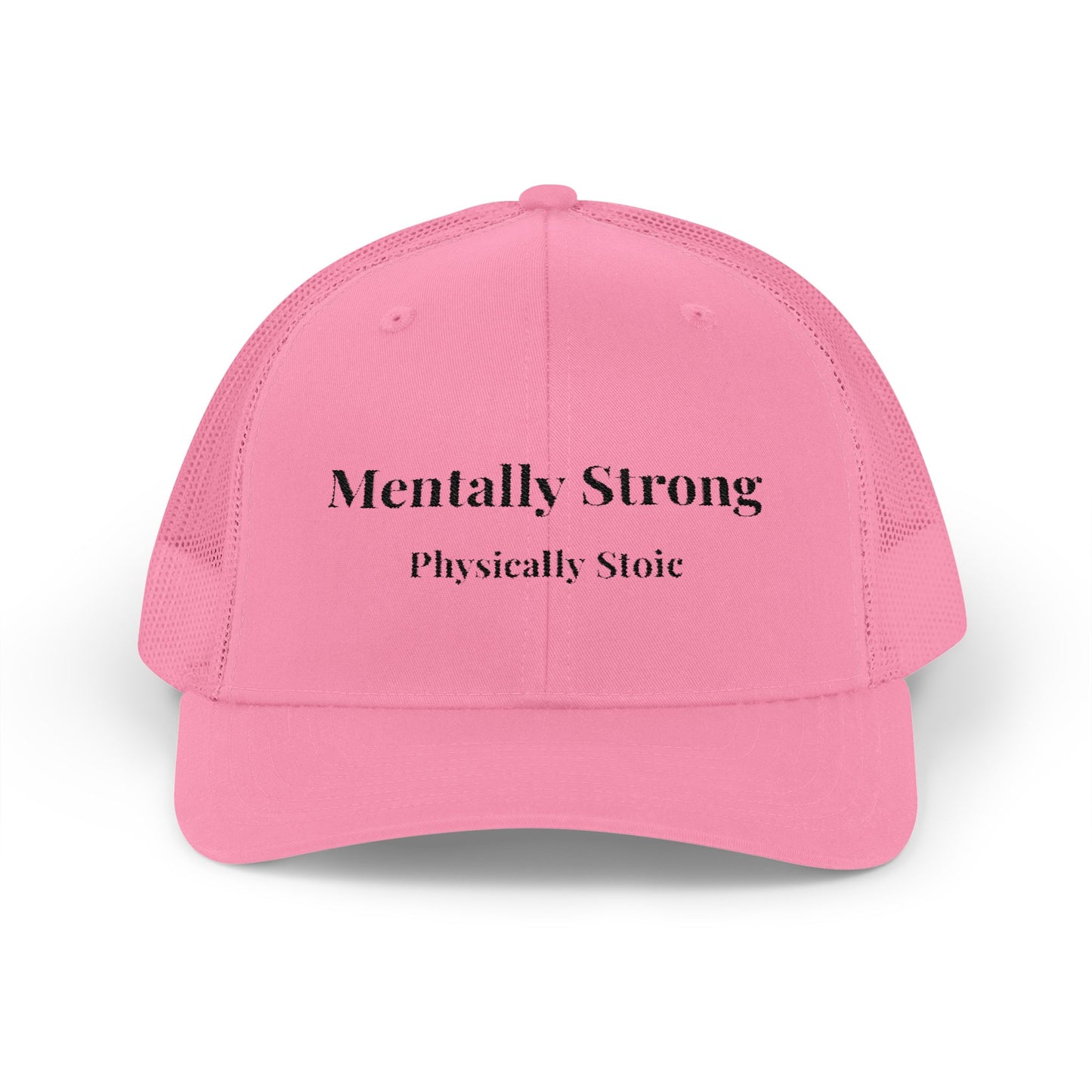 "Mentally Strong, Physically Stoic" Snapback Trucker Cap