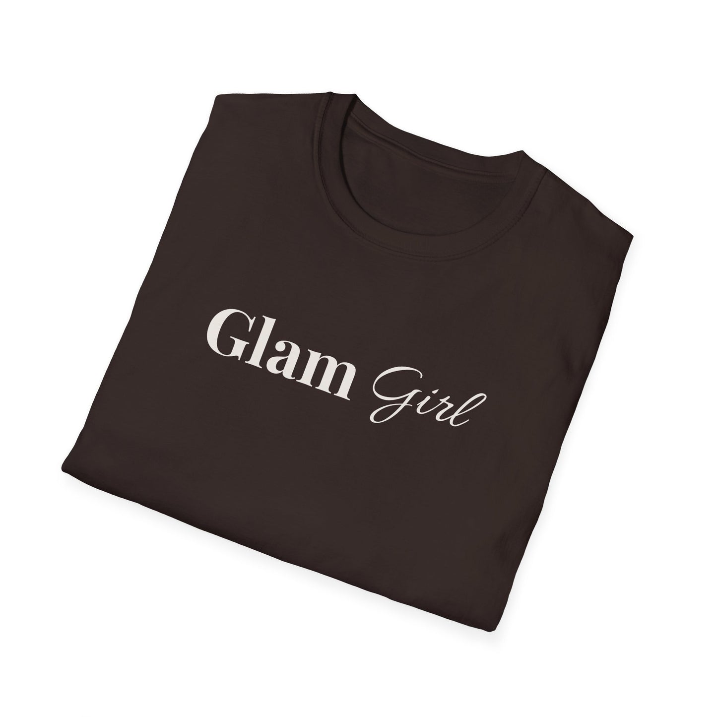 "Glam Girl" - Unisex T-Shirt [White Font]
