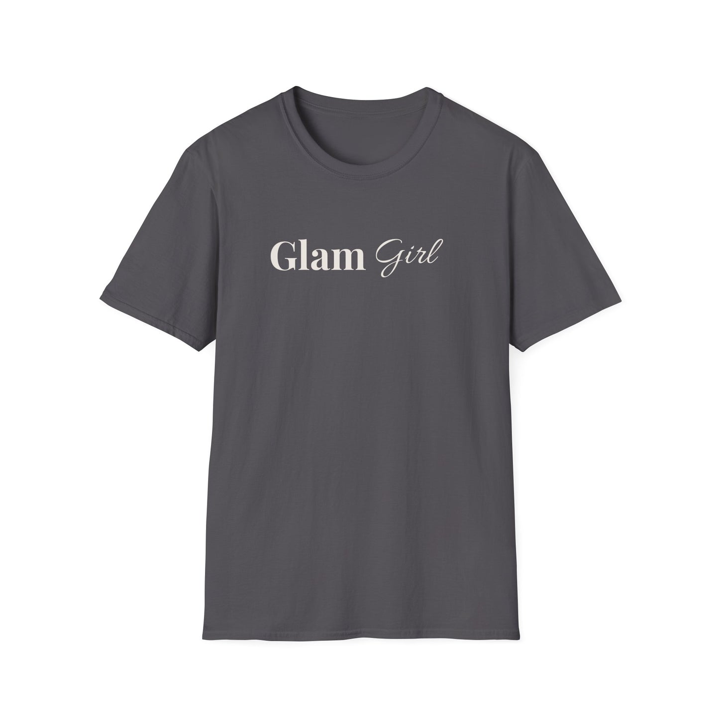 "Glam Girl" - Unisex T-Shirt [White Font]