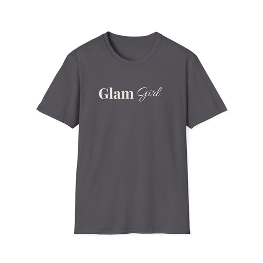 "Glam Girl" - Unisex T-Shirt [White Font]