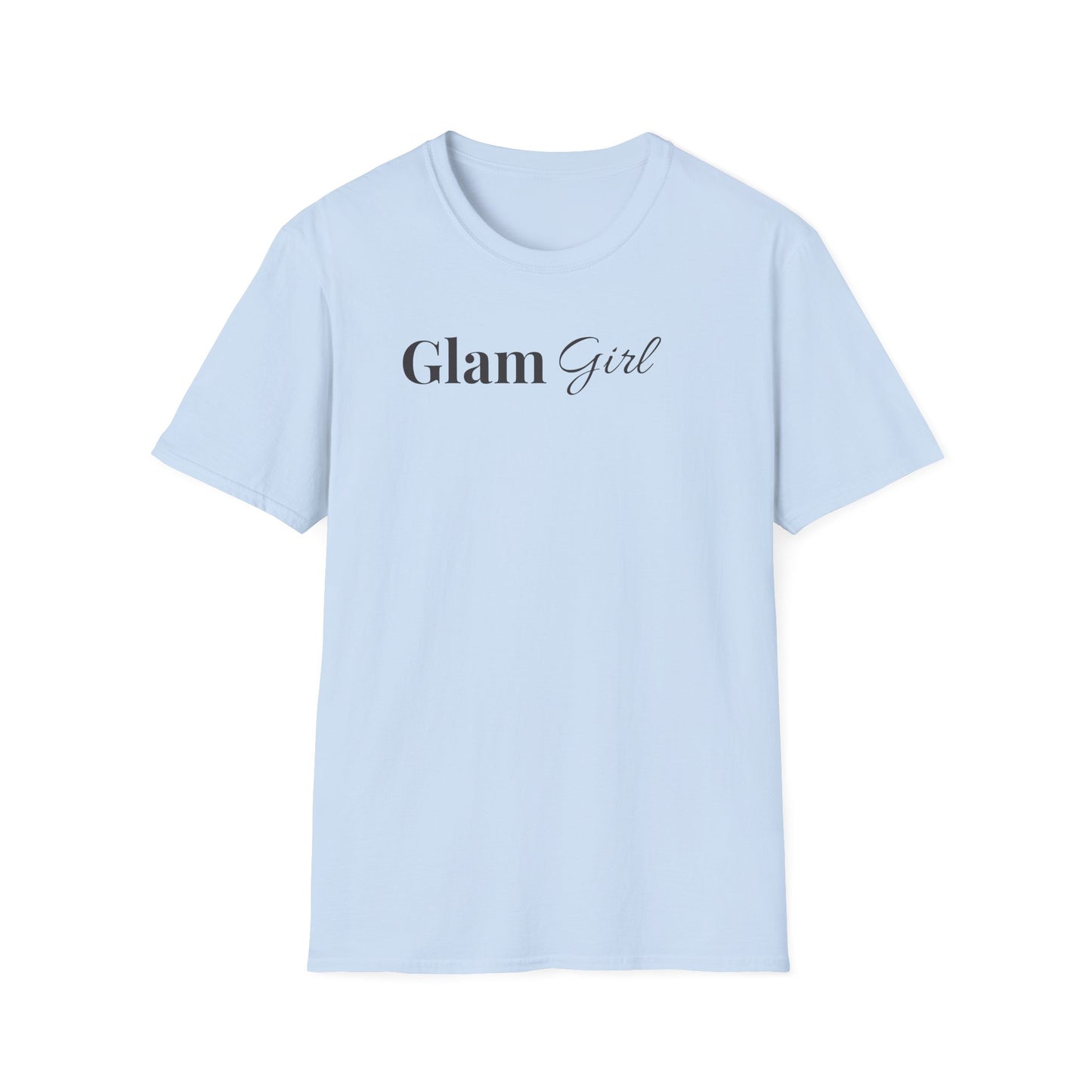 "Glam Girl" - Unisex T-Shirt [Black Font]