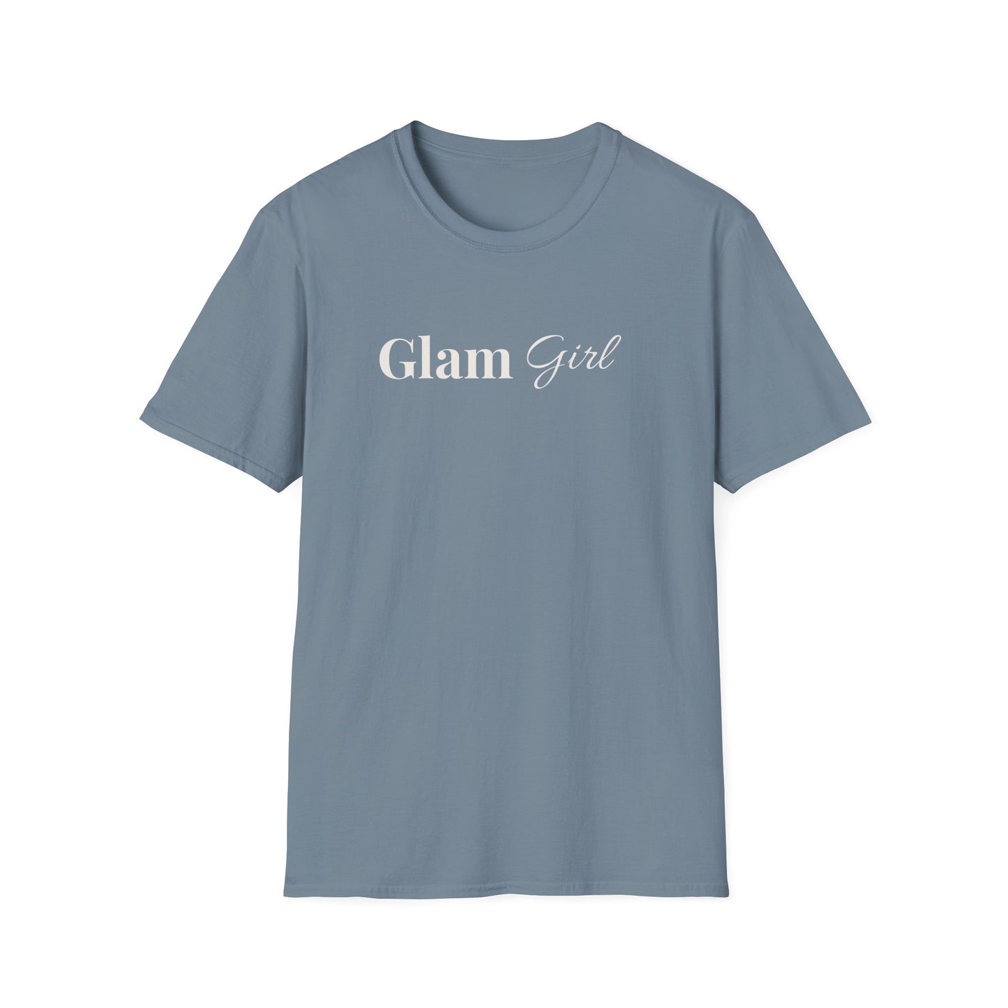 "Glam Girl" - Unisex T-Shirt [White Font]