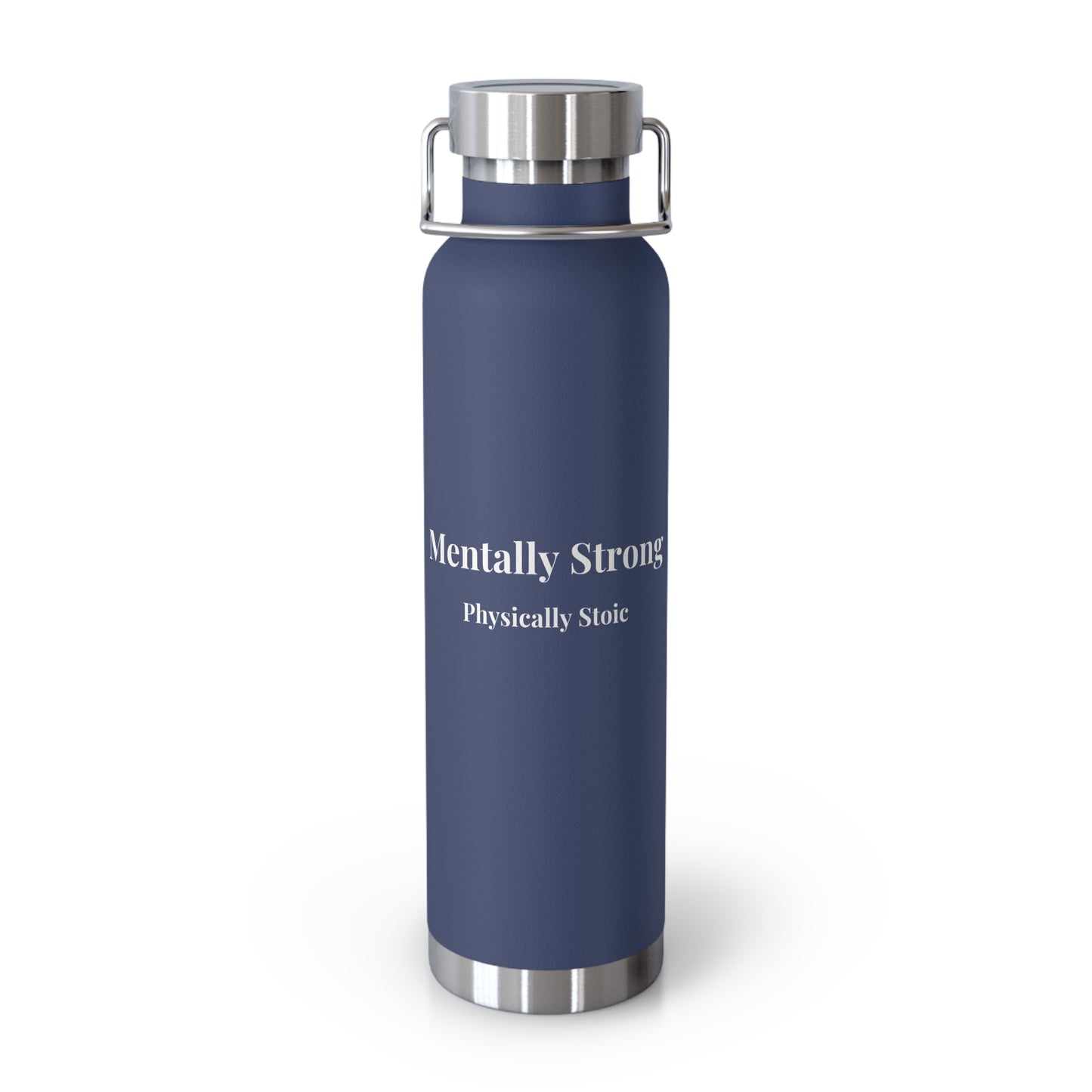"Mentally Strong, Physically Stoic" Copper Vacuum Insulated Water Bottle