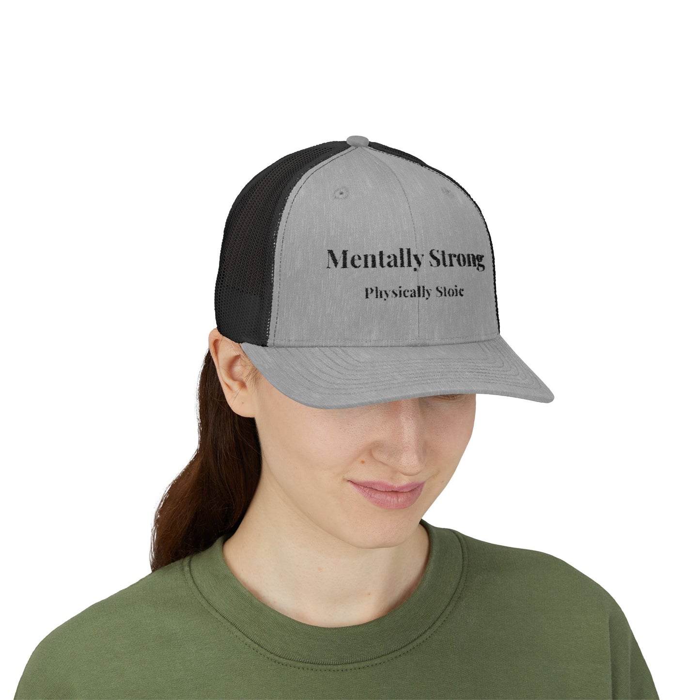 "Mentally Strong, Physically Stoic" Snapback Trucker Cap