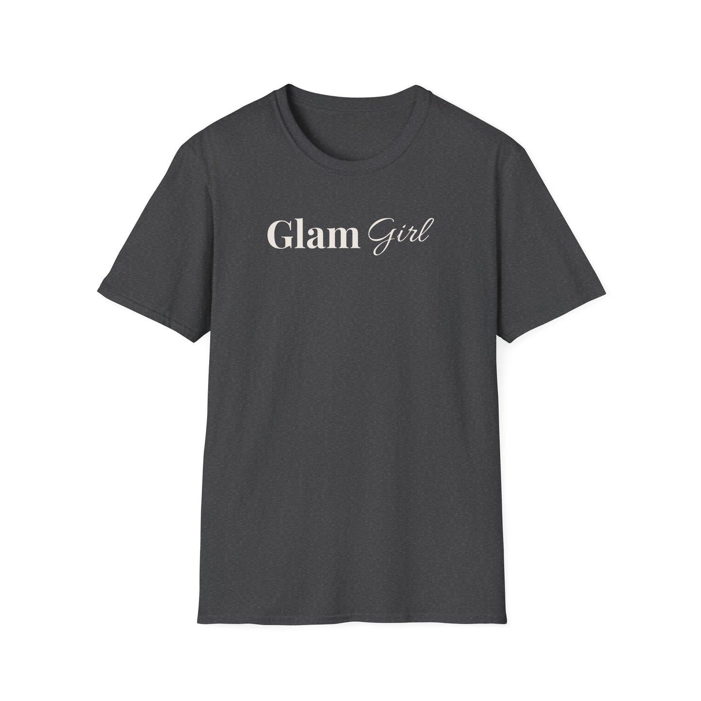 "Glam Girl" - Unisex T-Shirt [White Font]