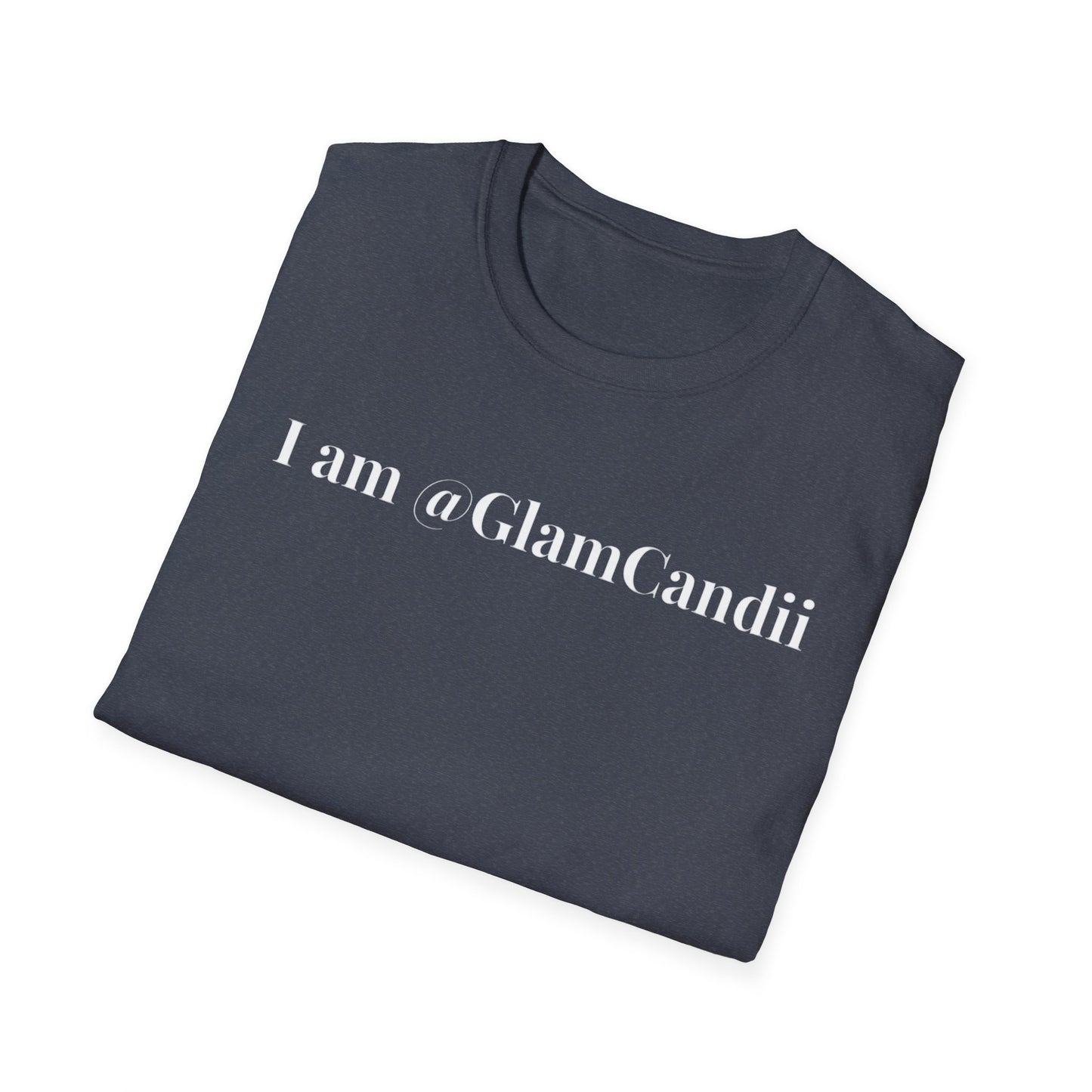 "I am @GlamCandii" - Unisex T-Shirt [White Font]