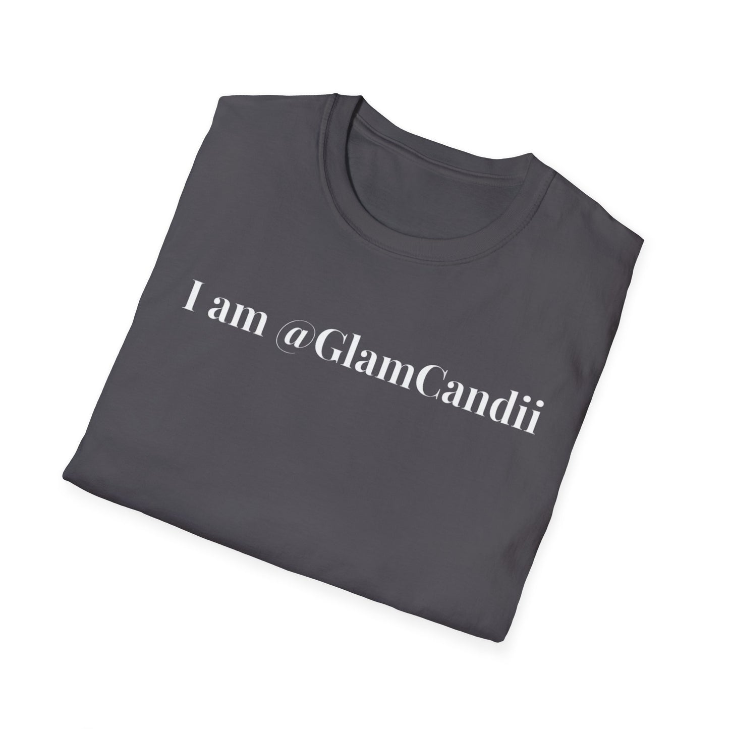 "I am @GlamCandii" - Unisex T-Shirt [White Font]