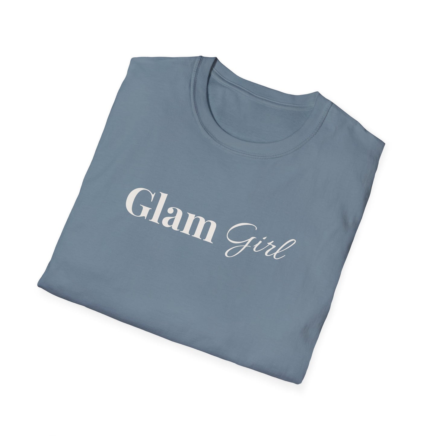 "Glam Girl" - Unisex T-Shirt [White Font]