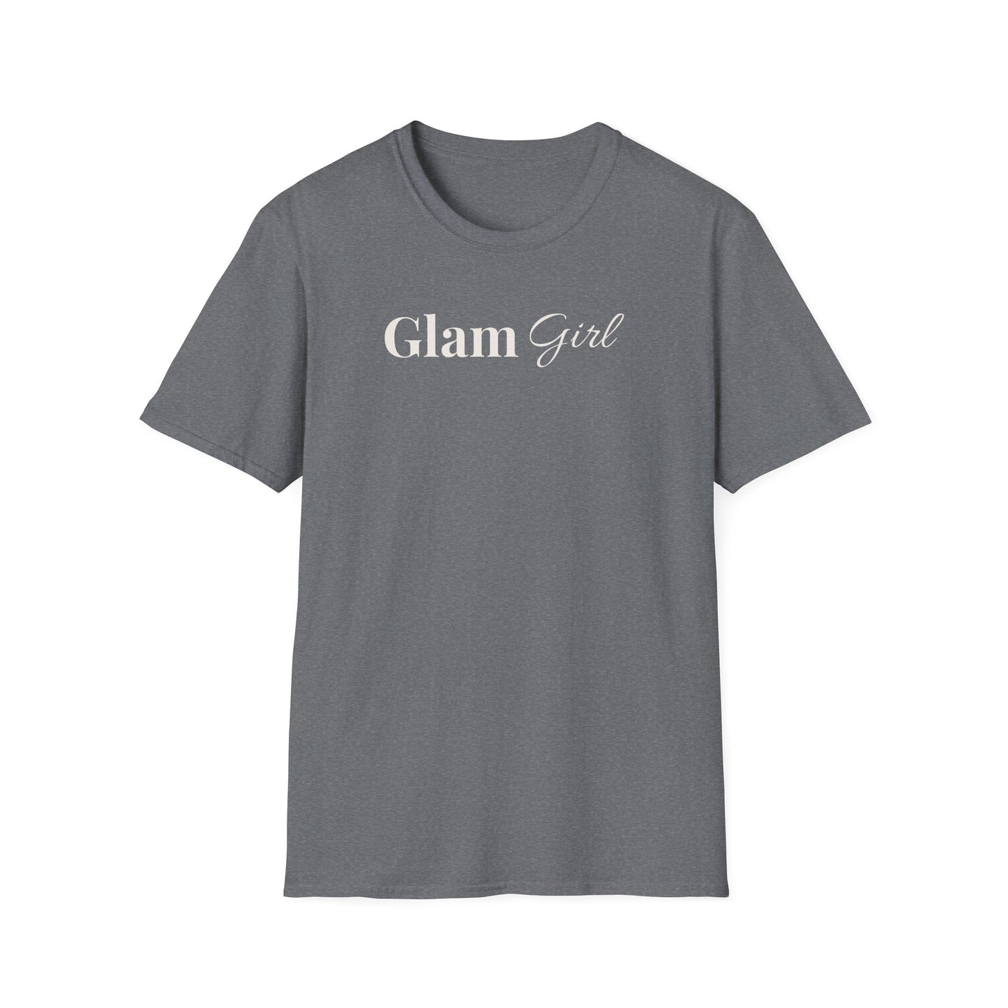 "Glam Girl" - Unisex T-Shirt [White Font]
