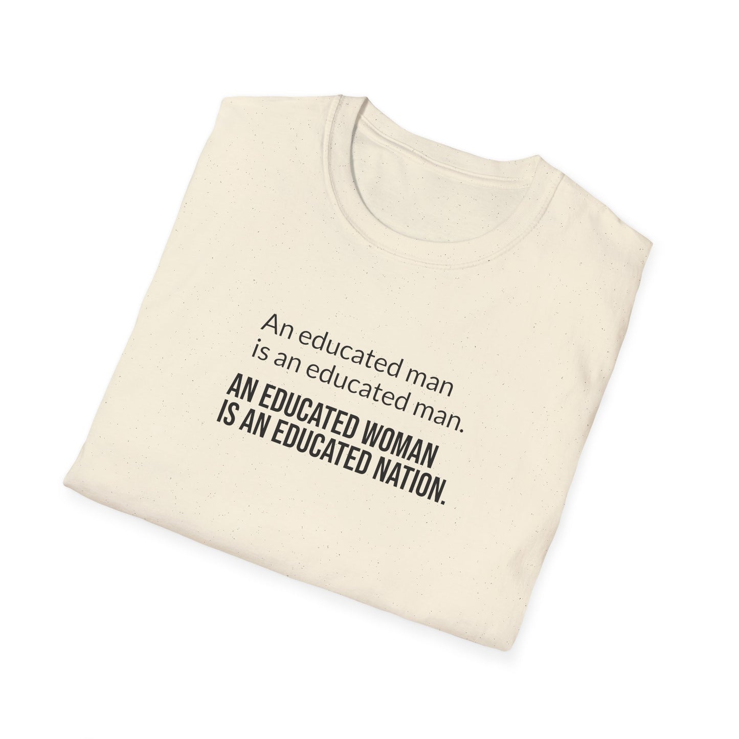 Educated Woman, Educated Nation - Unisex T-Shirt [Black Font]