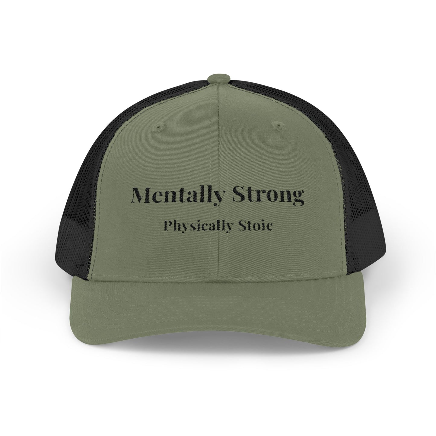 "Mentally Strong, Physically Stoic" Snapback Trucker Cap