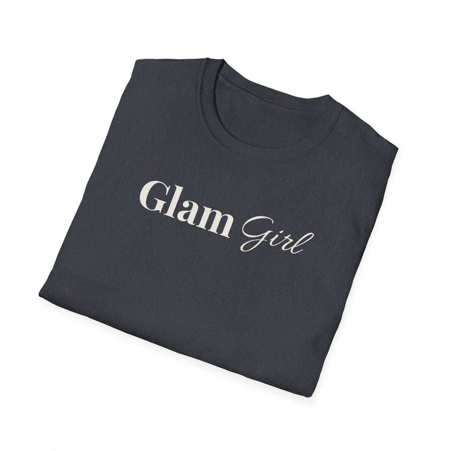 "Glam Girl" - Unisex T-Shirt [White Font]