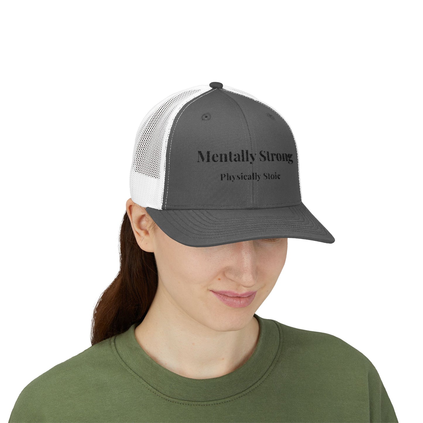 "Mentally Strong, Physically Stoic" Snapback Trucker Cap