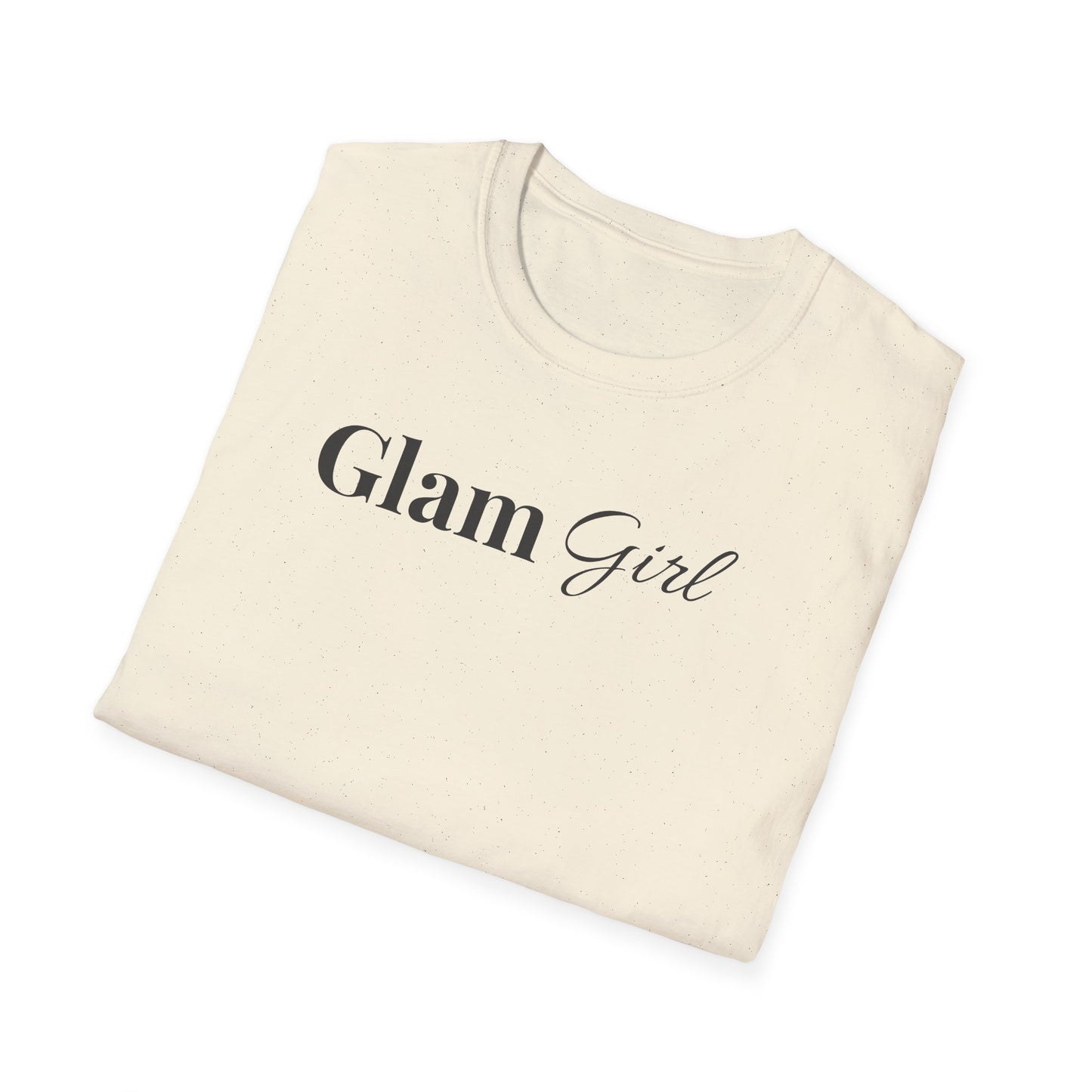 "Glam Girl" - Unisex T-Shirt [Black Font]