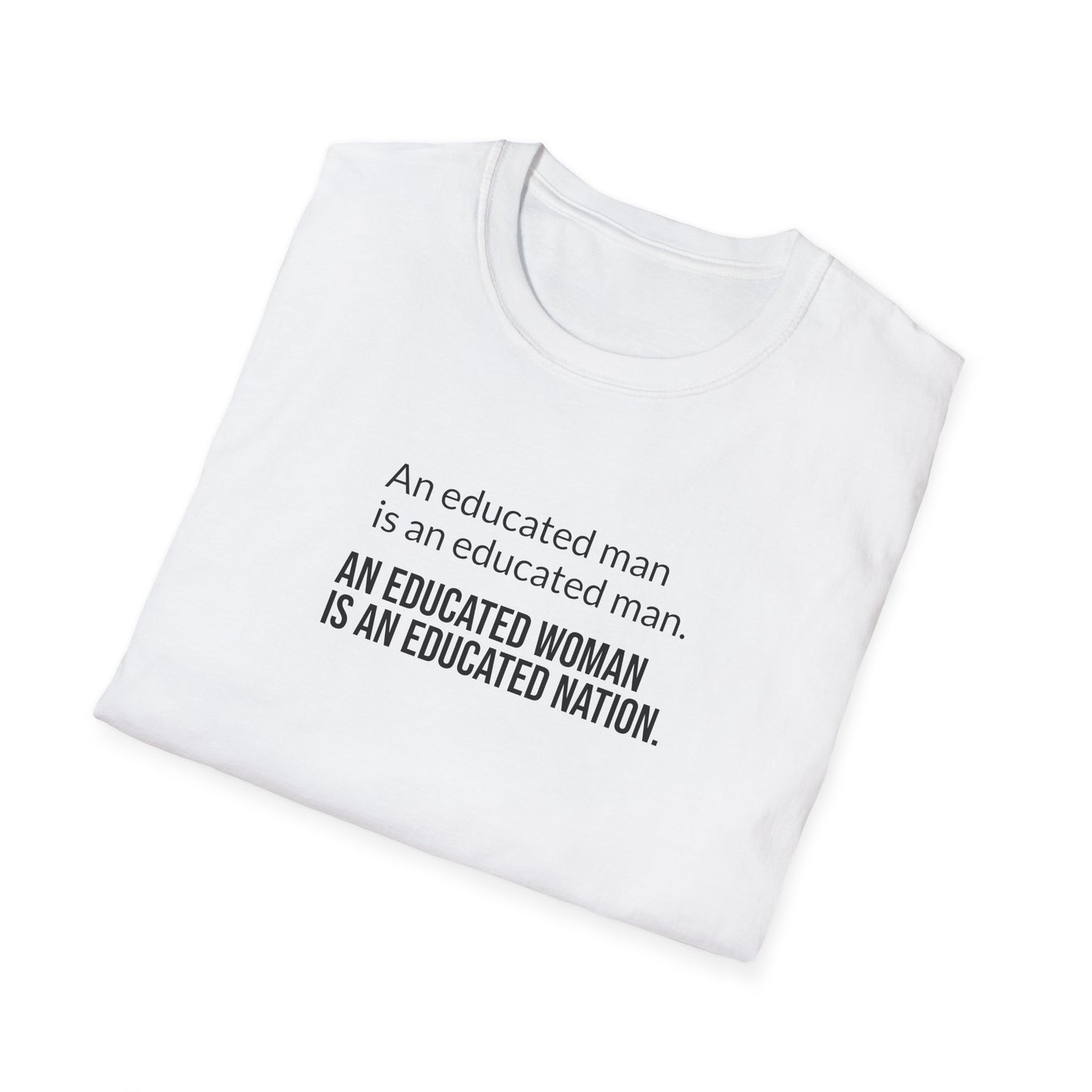 Educated Woman, Educated Nation - Unisex T-Shirt [Black Font]