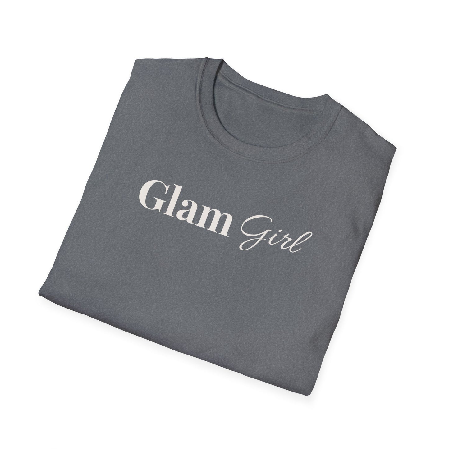 "Glam Girl" - Unisex T-Shirt [White Font]