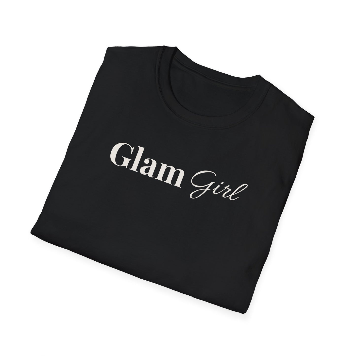"Glam Girl" - Unisex T-Shirt [White Font]