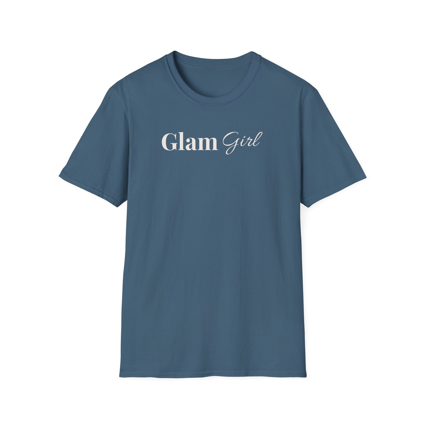 "Glam Girl" - Unisex T-Shirt [White Font]