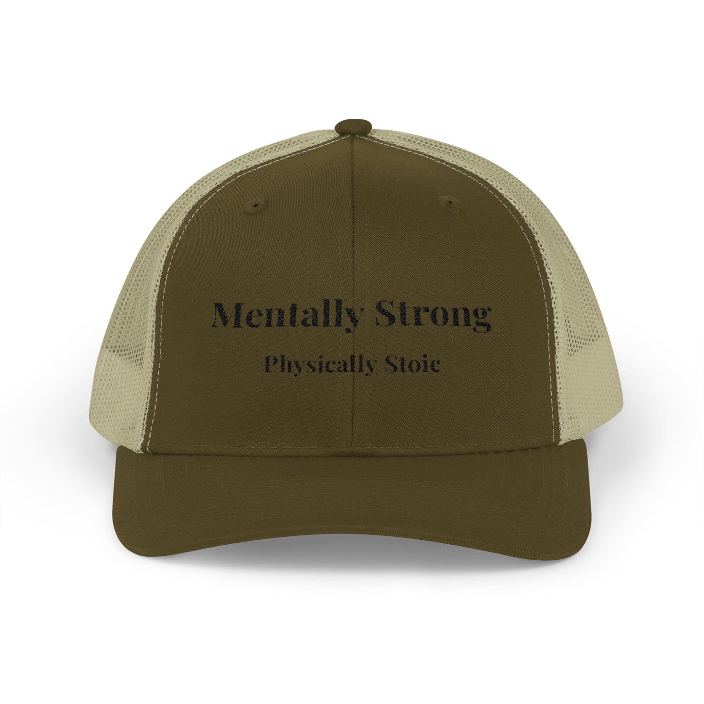 "Mentally Strong, Physically Stoic" Snapback Trucker Cap