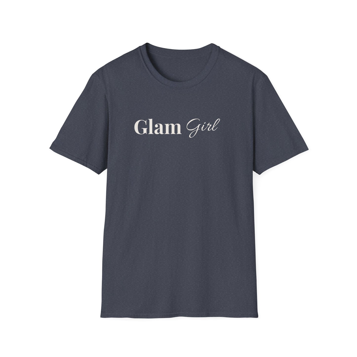 "Glam Girl" - Unisex T-Shirt [White Font]