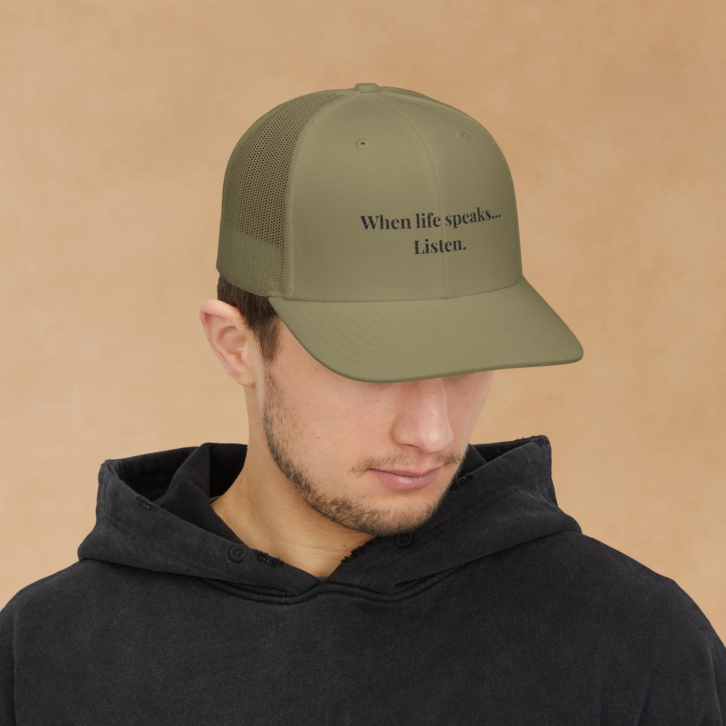 "When Life Speaks... Listen." Embroidered Snapback Trucker Cap