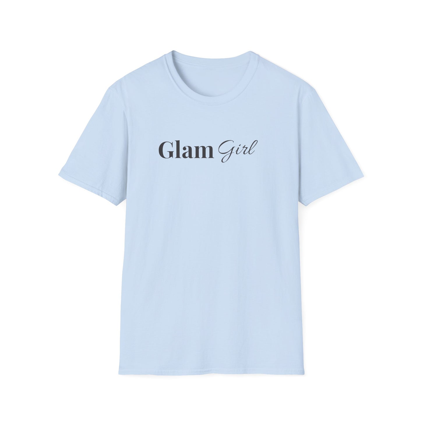 "Glam Girl" - Unisex T-Shirt [Black Font]