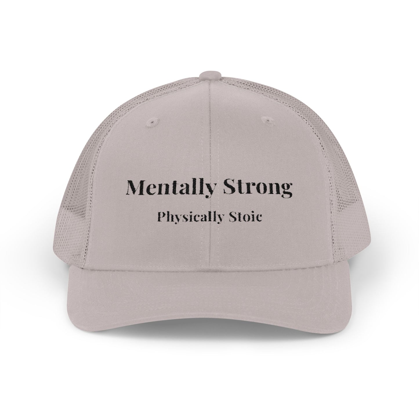 "Mentally Strong, Physically Stoic" Snapback Trucker Cap