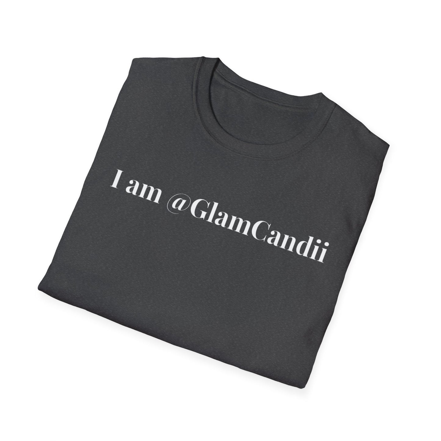 "I am @GlamCandii" - Unisex T-Shirt [White Font]