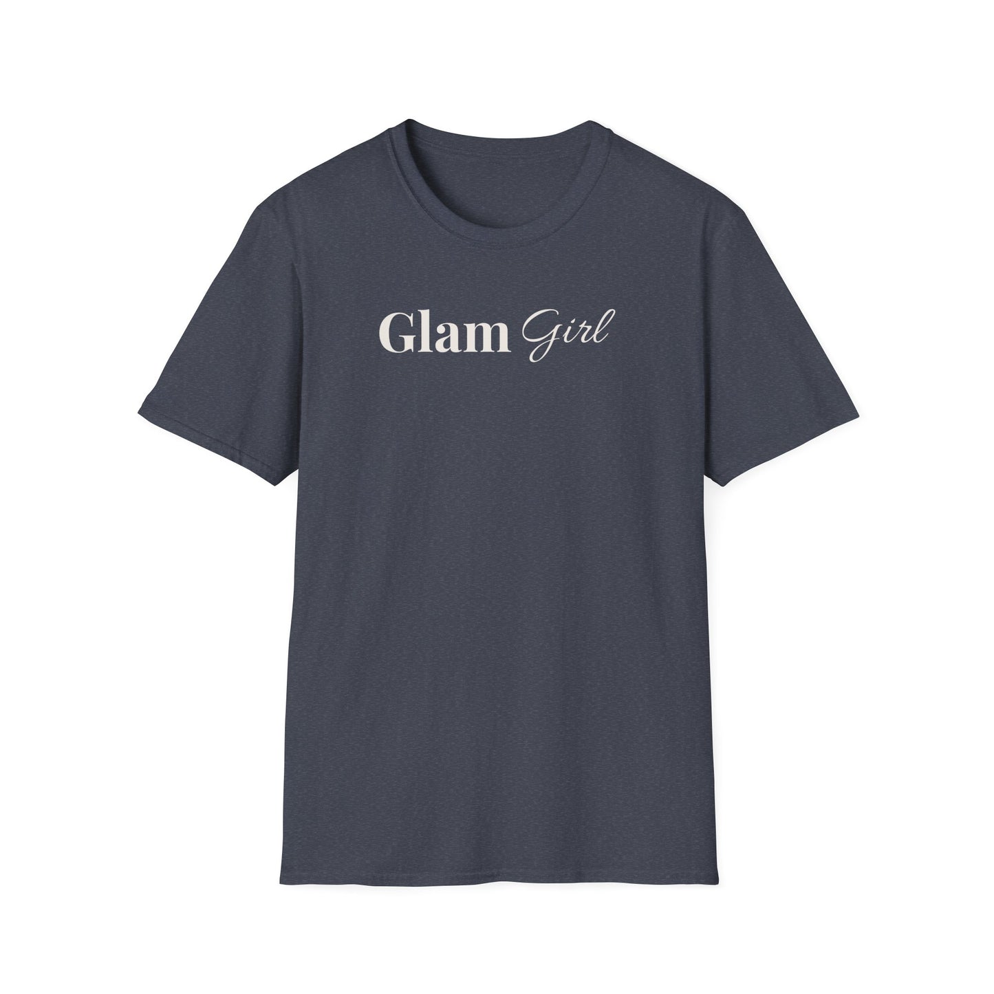 "Glam Girl" - Unisex T-Shirt [White Font]