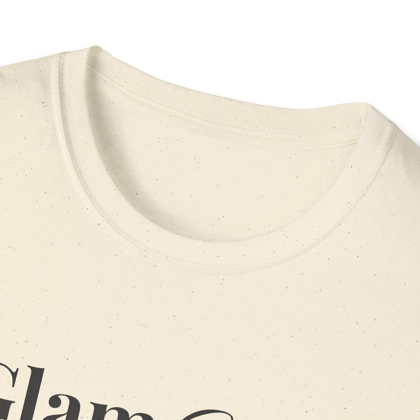 "Glam Girl" - Unisex T-Shirt [Black Font]