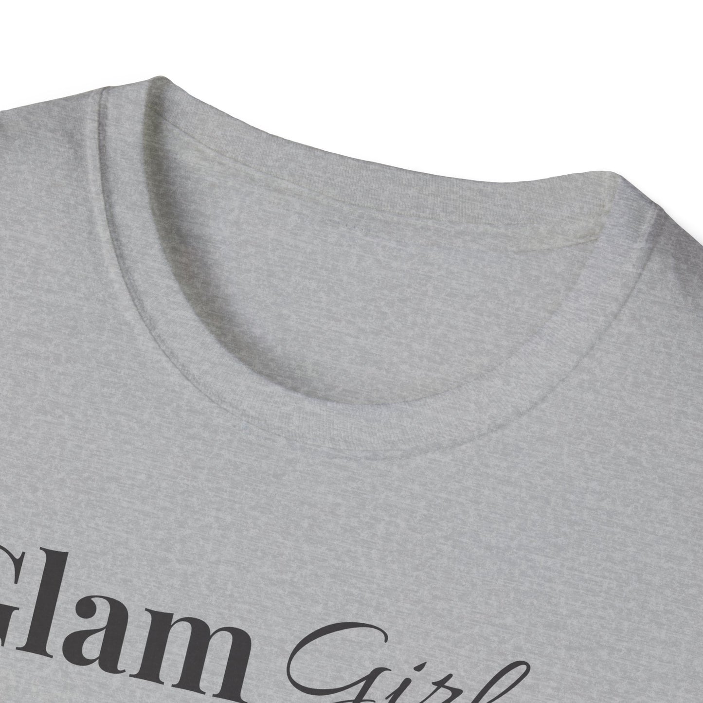 "Glam Girl" - Unisex T-Shirt [Black Font]