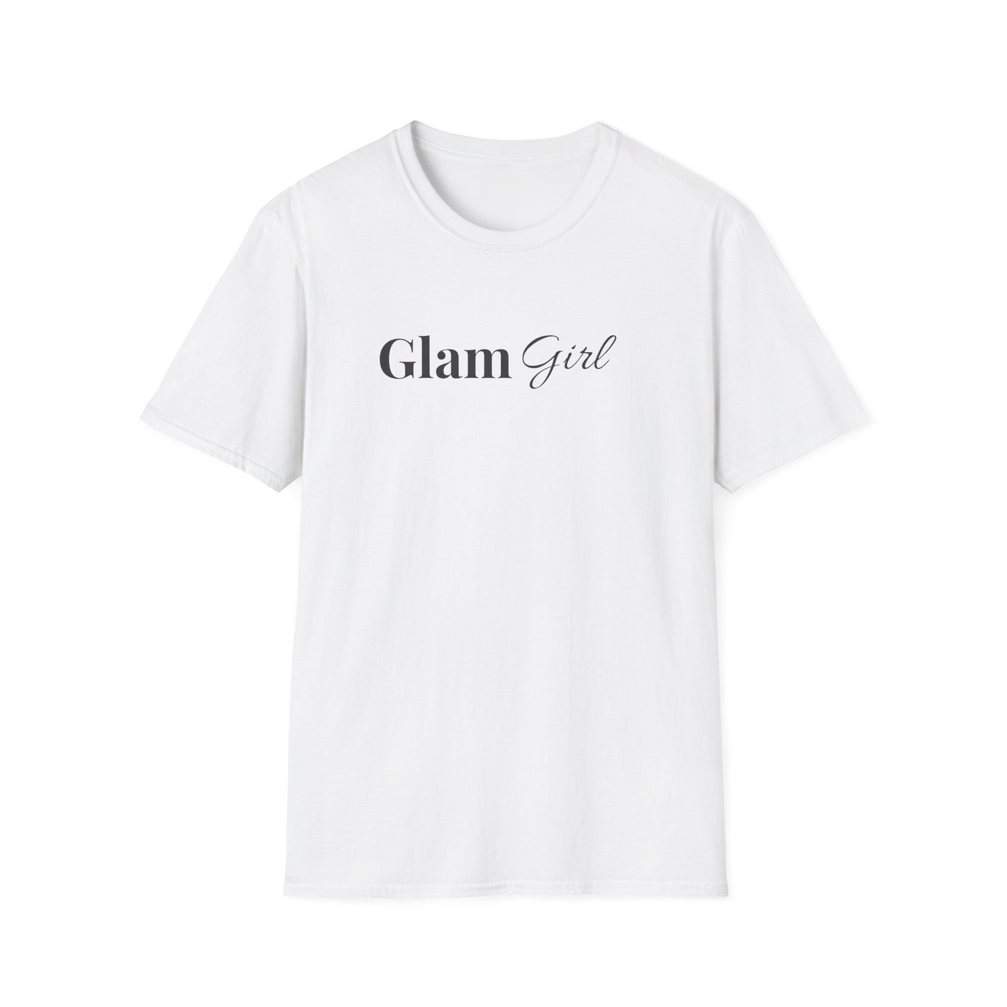 "Glam Girl" - Unisex T-Shirt [Black Font]