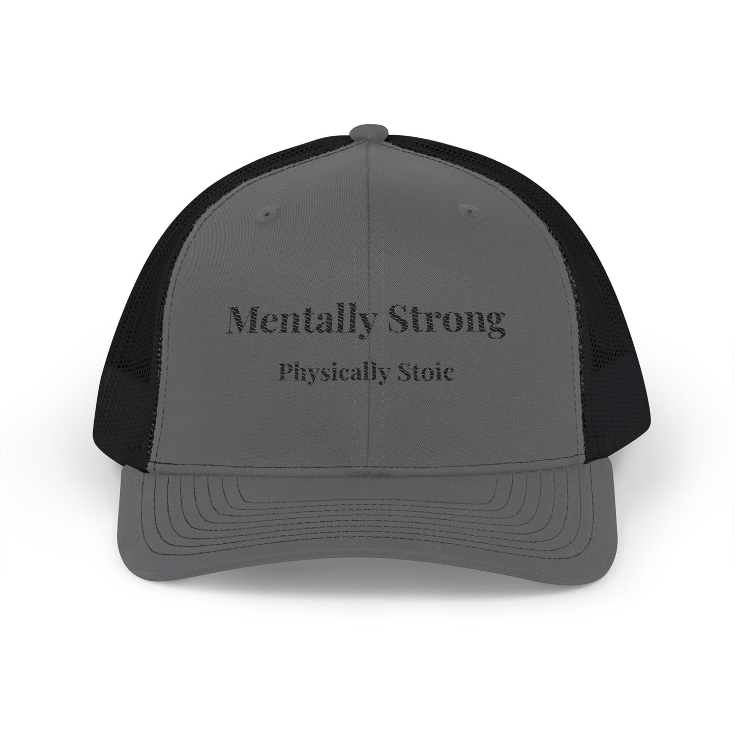 "Mentally Strong, Physically Stoic" Embroidered Snapback Trucker Cap