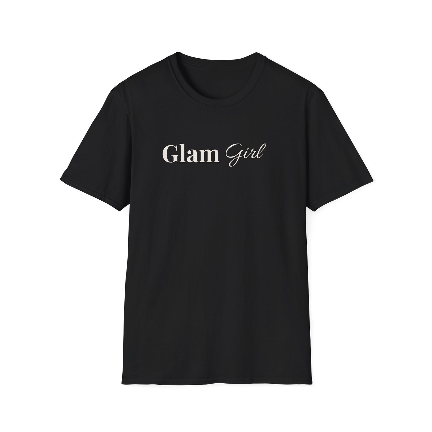 "Glam Girl" - Unisex T-Shirt [White Font]