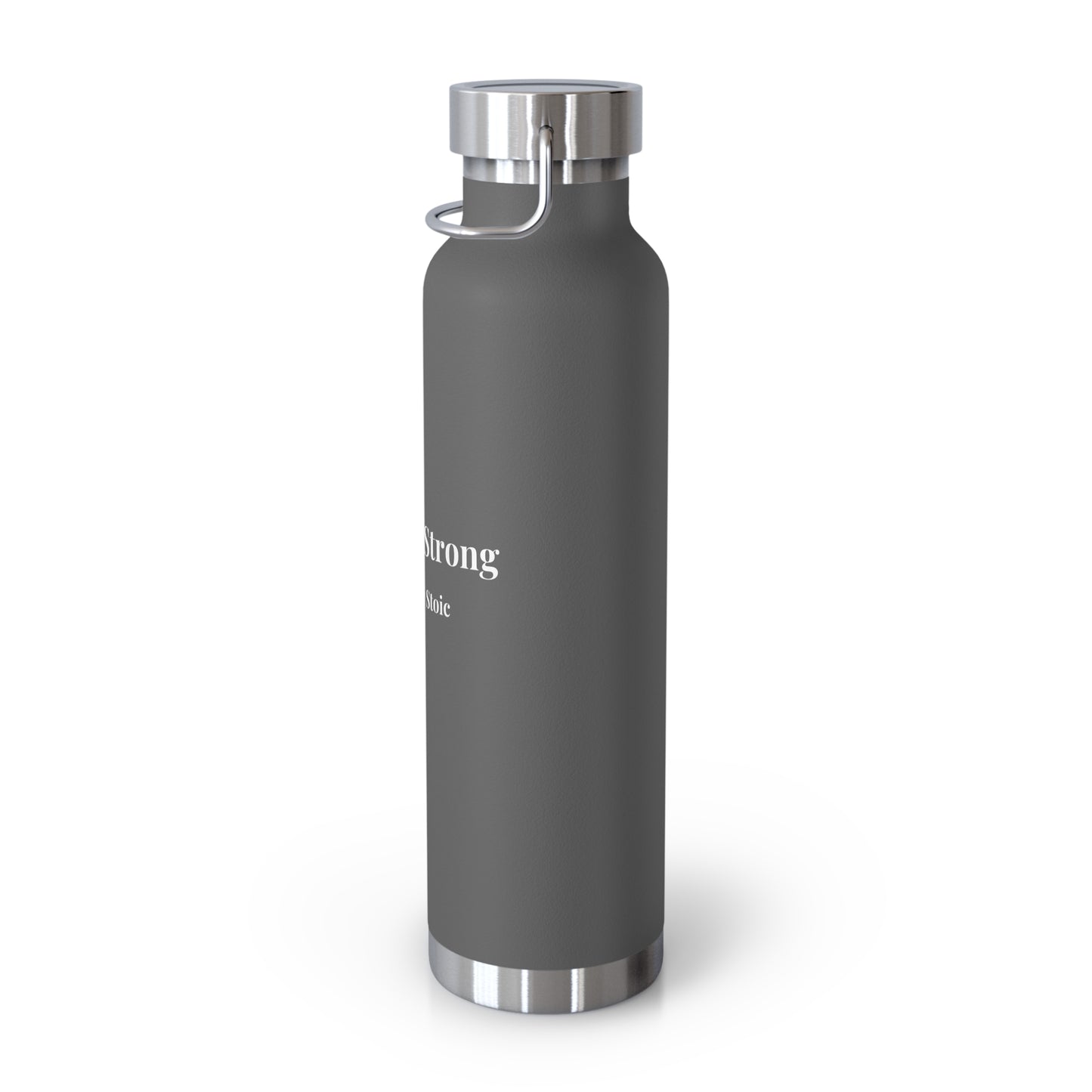 "Mentally Strong, Physically Stoic" Copper Vacuum Insulated Water Bottle
