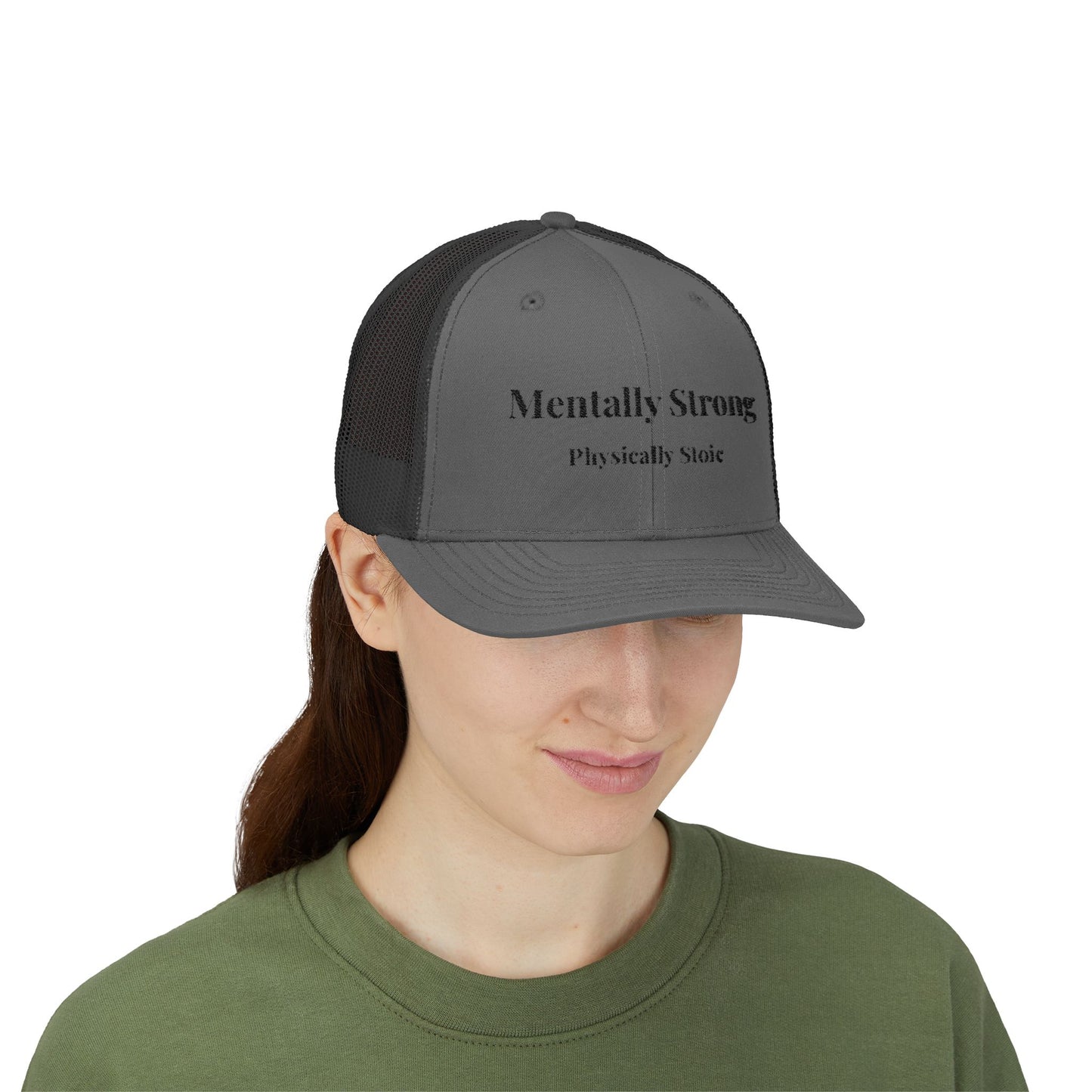 "Mentally Strong, Physically Stoic" Snapback Trucker Cap