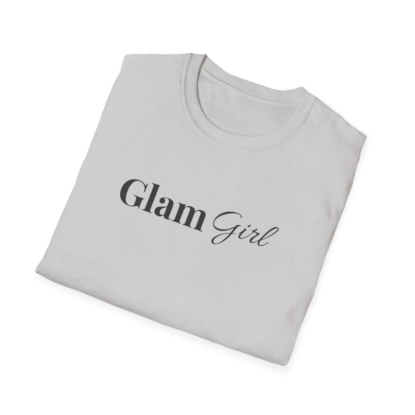 "Glam Girl" - Unisex T-Shirt [Black Font]