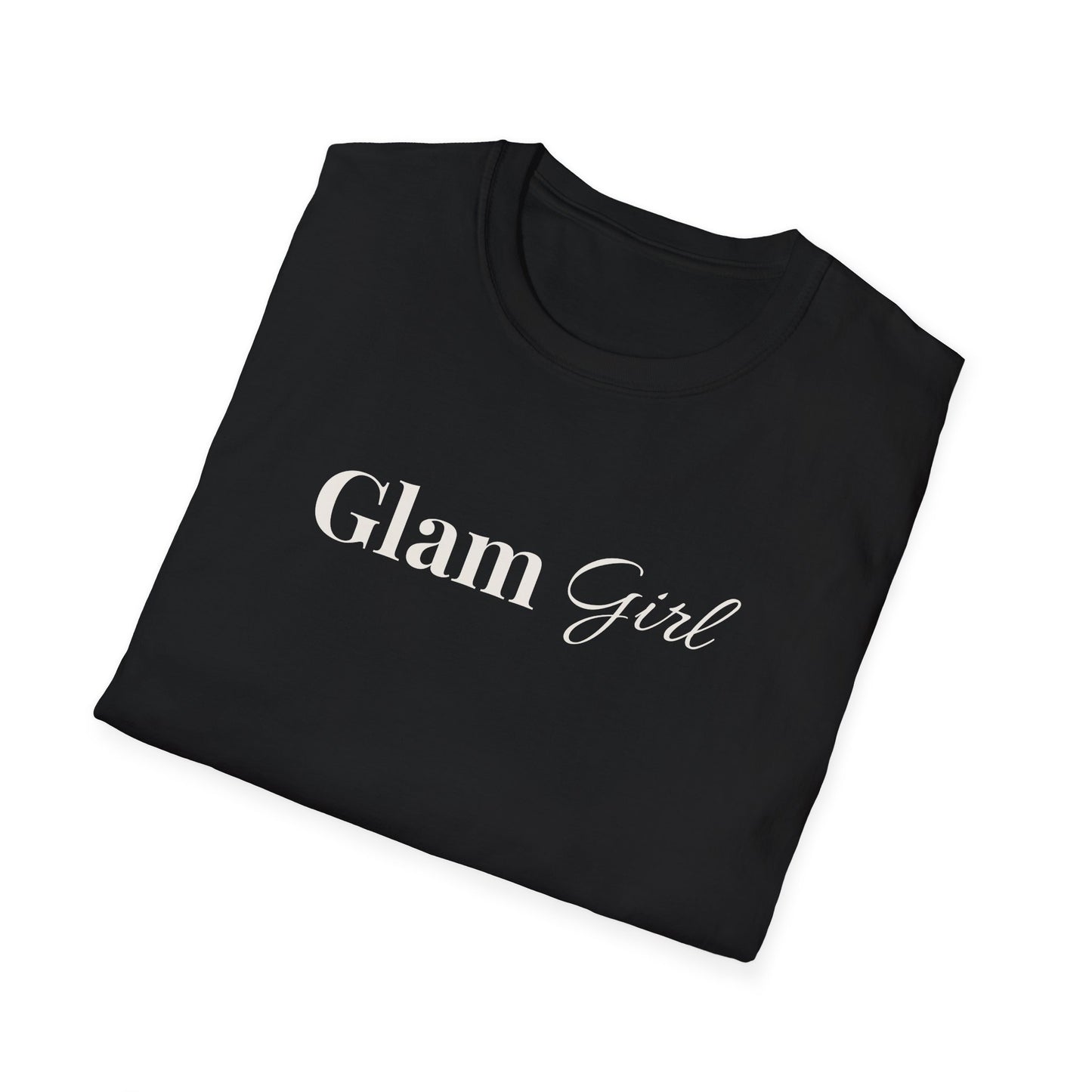 "Glam Girl" - Unisex T-Shirt [White Font]