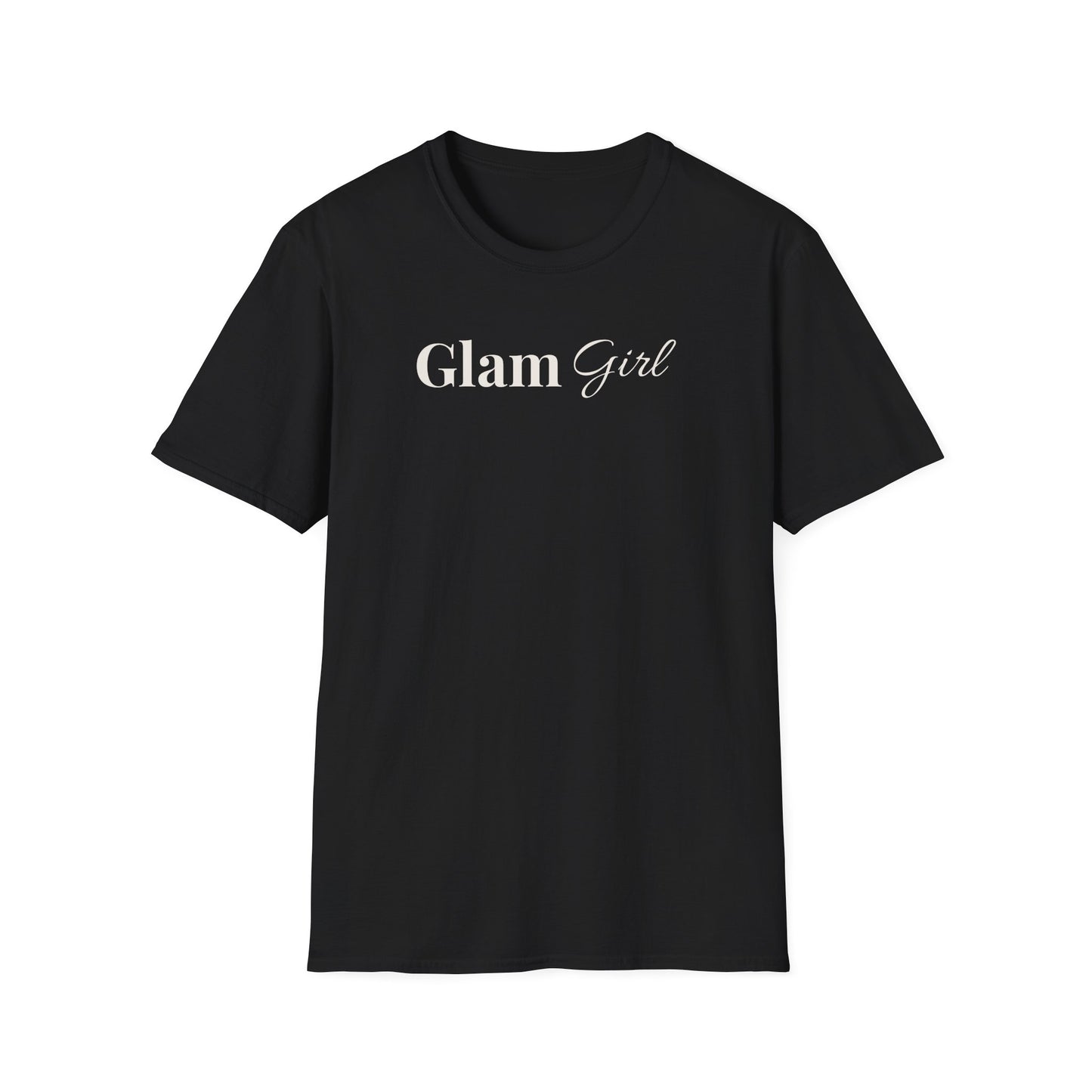 "Glam Girl" - Unisex T-Shirt [White Font]