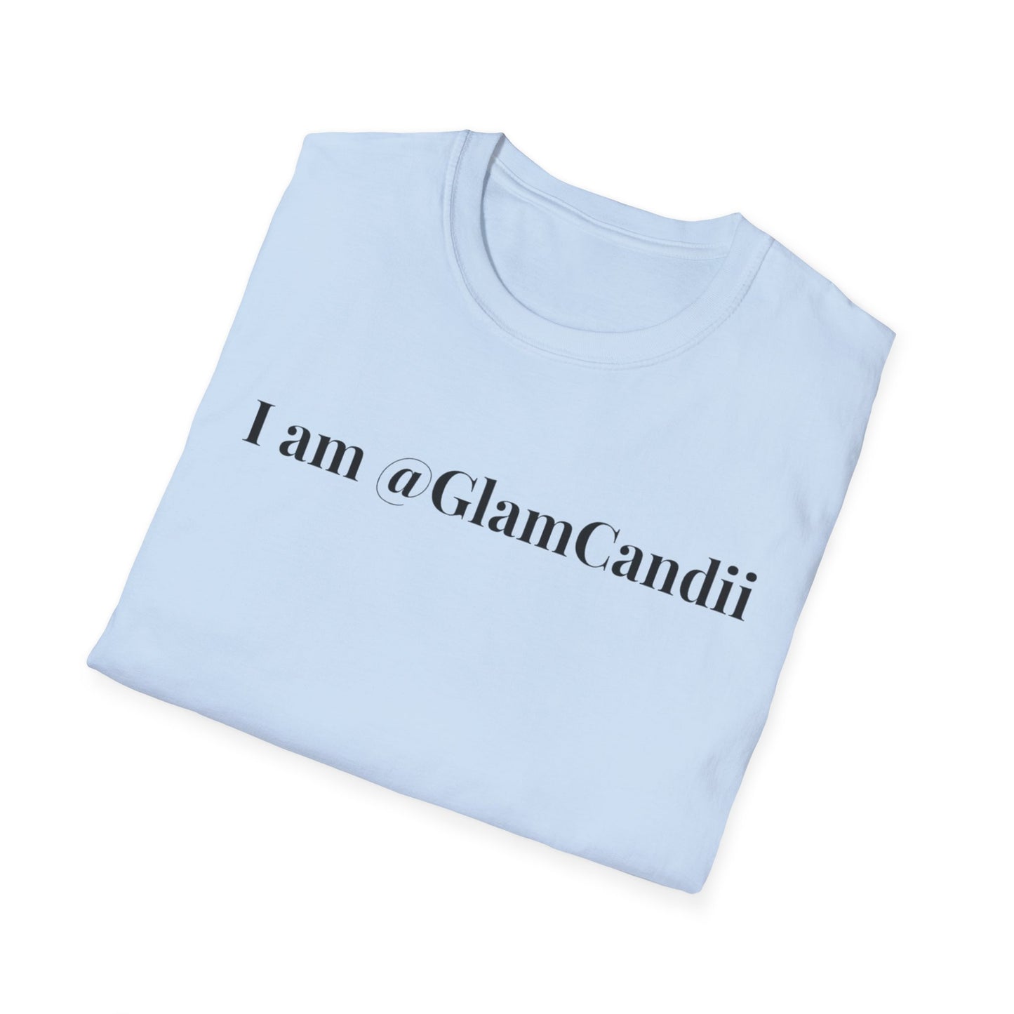 "I am @GlamCandii" - Unisex T-Shirt [Black Font]