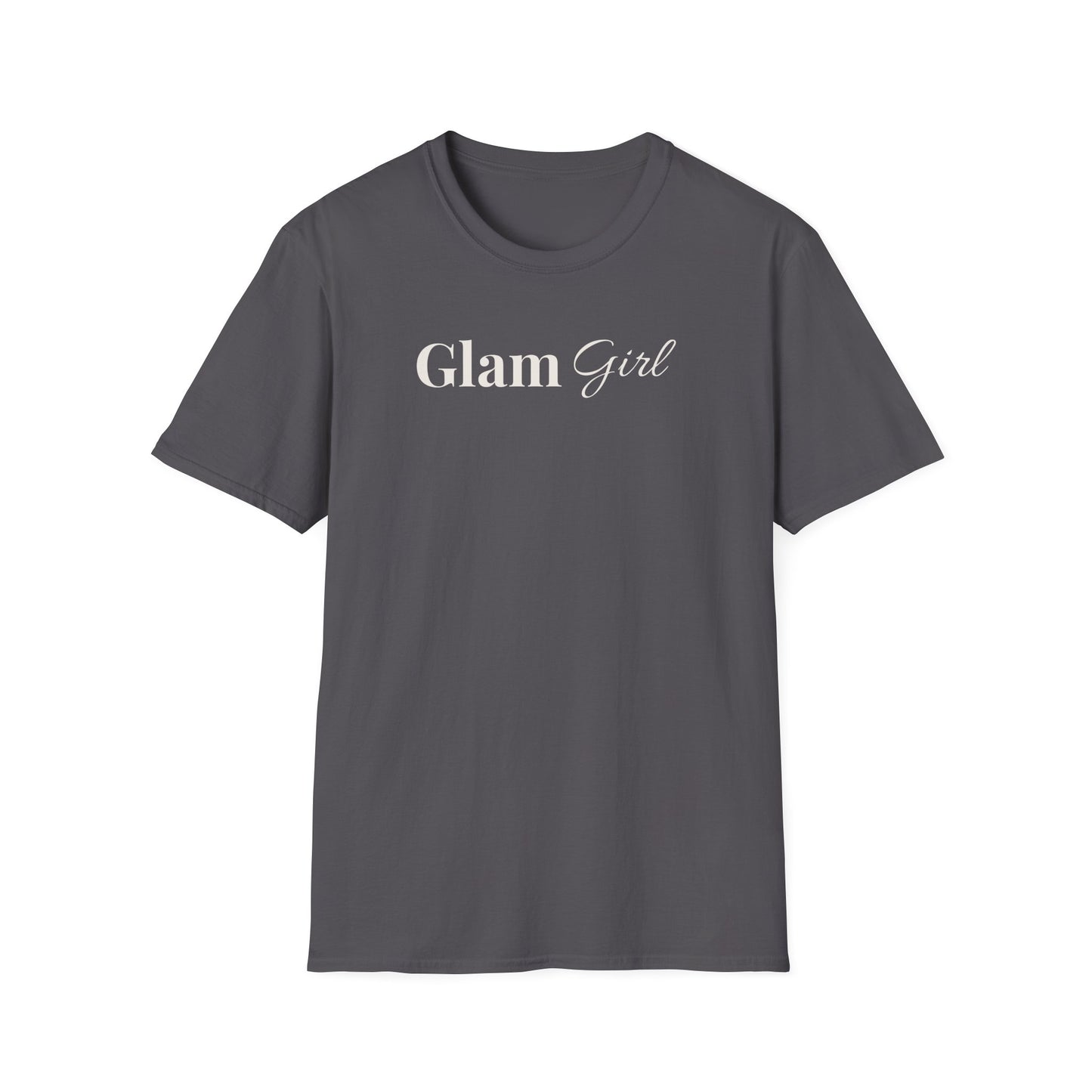 "Glam Girl" - Unisex T-Shirt [White Font]
