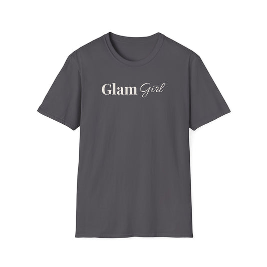 "Glam Girl" - Unisex T-Shirt [White Font]