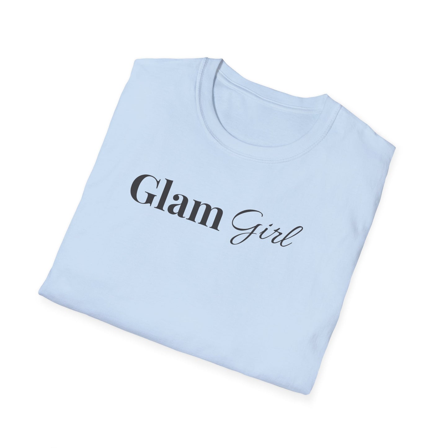 "Glam Girl" - Unisex T-Shirt [Black Font]