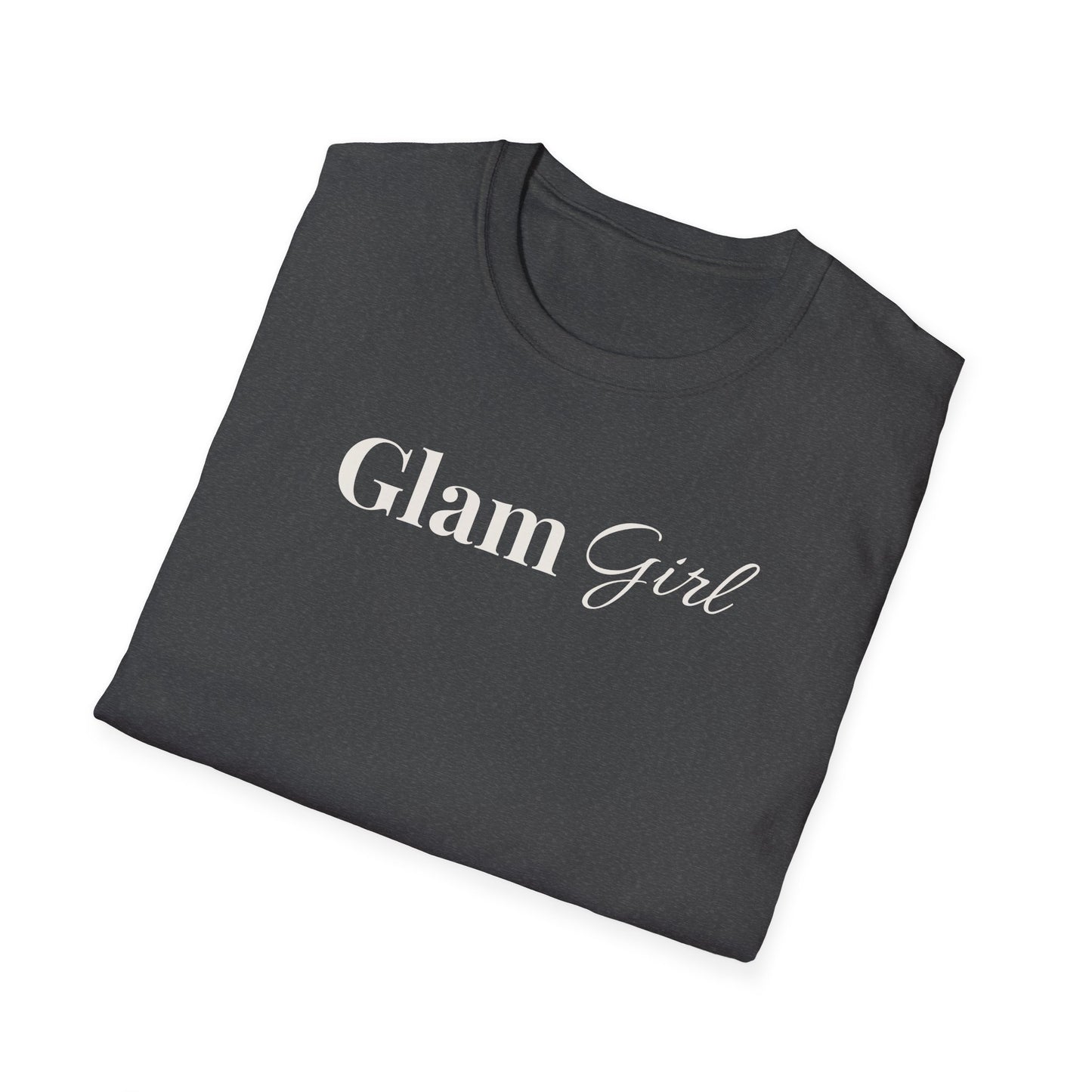 "Glam Girl" - Unisex T-Shirt [White Font]