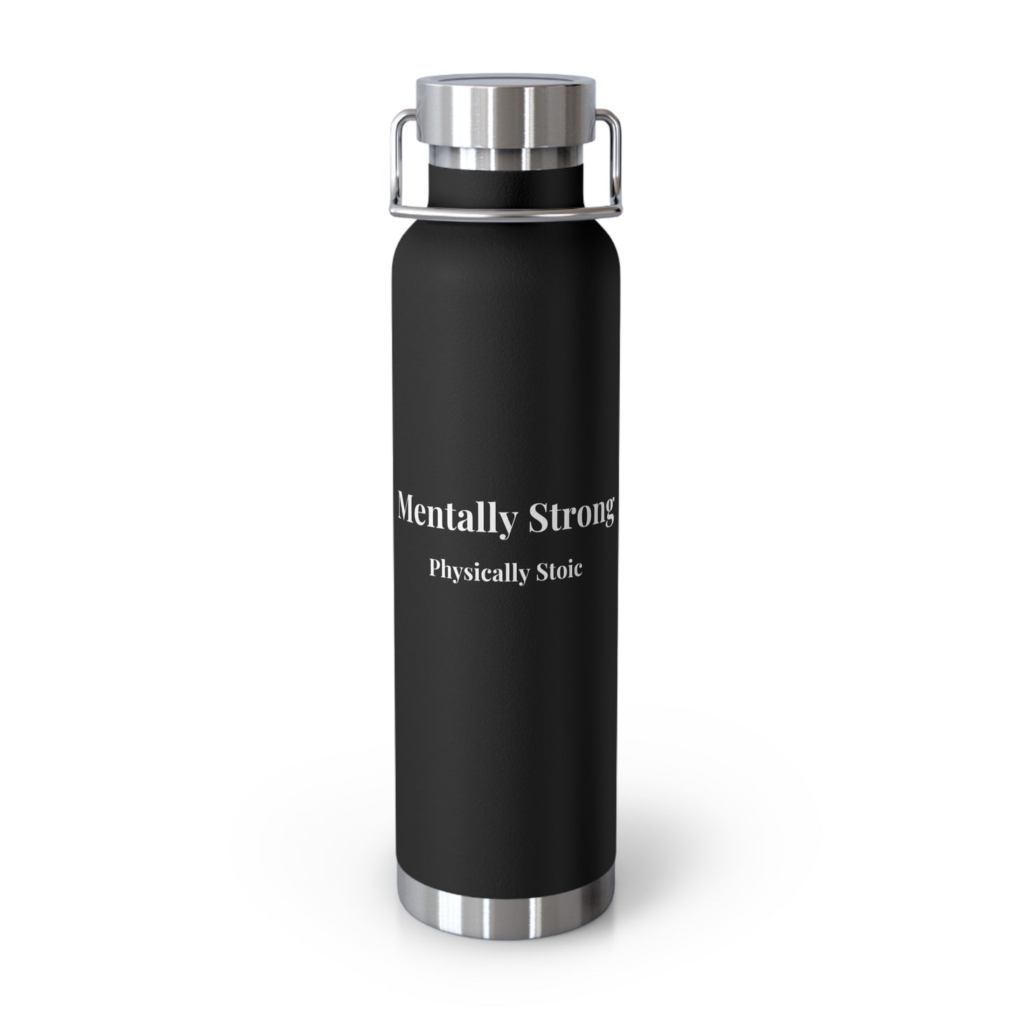 "Mentally Strong, Physically Stoic" Copper Vacuum Insulated Water Bottle