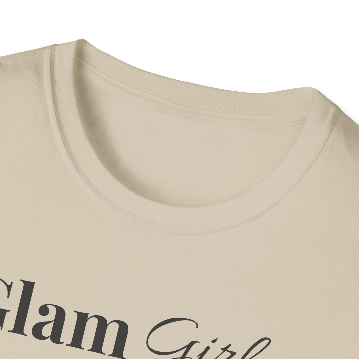 "Glam Girl" - Unisex T-Shirt [Black Font]