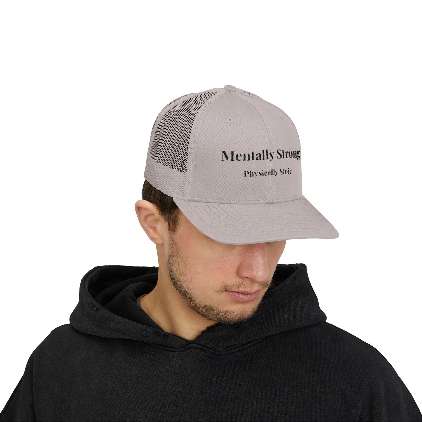 "Mentally Strong, Physically Stoic" Snapback Trucker Cap
